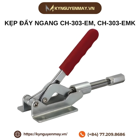 Kẹp đẩy ngang CH-303-EM, CH-303-EMK
