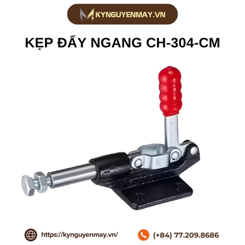Kẹp đẩy ngang CH-304-CM, CH-305-CMT