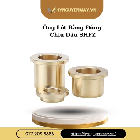 Ống lót bằng đồng chịu dầu SHFZ