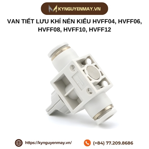 Van tiết lưu khí nén kiểu HVFF04, HVFF06, HVFF08, HVFF10, HVFF12