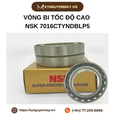 Vòng bi tốc độ cao NSK 7016CTYNDBLP5