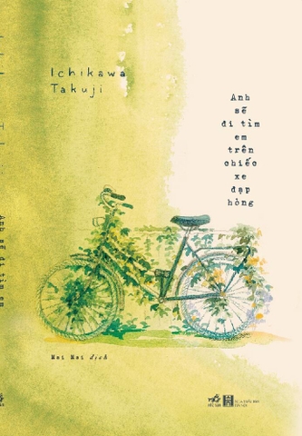 ANH SẼ ĐI TÌM EM TRÊN CHIẾC XE ĐẠP HỎNG