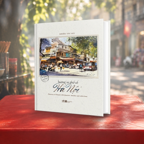 HƯƠNG VỊ PHỐ CỔ HÀ NỘI - KÝ HỌA & TÙY BÚT
