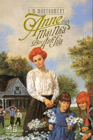 ANNE DƯỚI MÁI NHÀ BÊN ÁNH LỬA (ANNE TÓC ĐỎ 6)