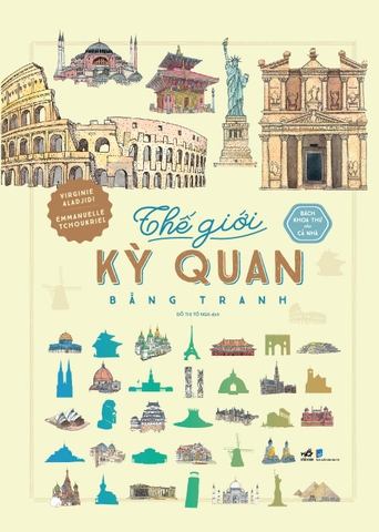 BÁCH KHOA THƯ CHO CẢ NHÀ - THẾ GIỚI KỲ QUAN BẰNG TRANH