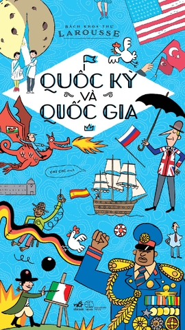 BÁCH KHOA THƯ LAROUSSE - QUỐC KỲ VÀ QUỐC GIA