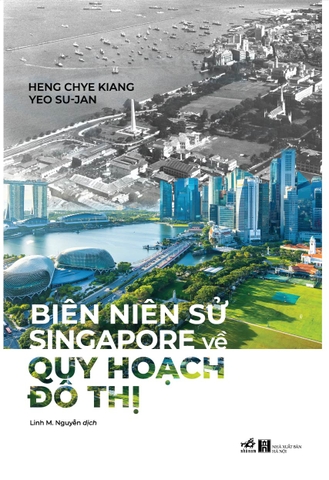 BIÊN NIÊN SỬ SINGAPORE VỀ QUY HOẠCH ĐÔ THỊ