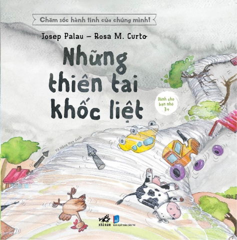 CHĂM SÓC HÀNH TINH CỦA CHÚNG MÌNH - NHỮNG THIÊN TAI KHỐC LIỆT