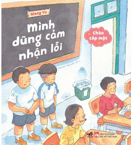 BỘ CHÀO CẤP MỘT - MÌNH DŨNG CẢM NHẬN LỖI