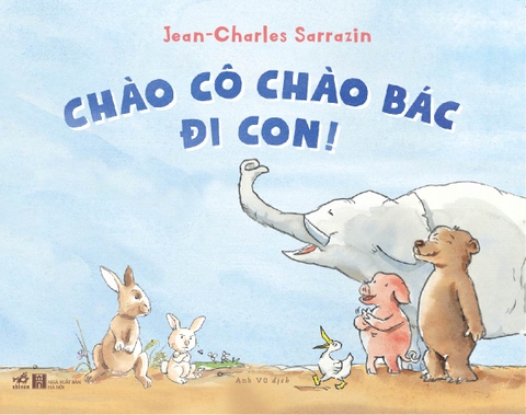 CHÀO CÔ CHÀO BÁC ĐI CON