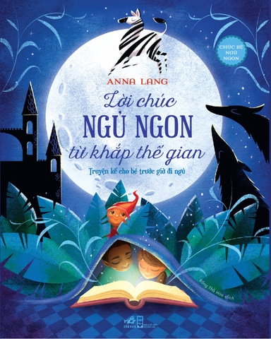 CHÚC BÉ NGỦ NGON - LỜI CHÚC NGỦ NGON TỪ KHẮP THẾ GIAN