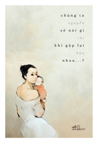 CHÚNG TA SẼ NÓI GÌ KHI GẶP LẠI NHAU?