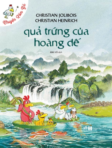 CHUYỆN XÓM GÀ - QUẢ TRỨNG CỦA HOÀNG ĐẾ