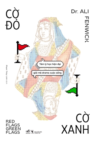 Cờ đỏ, cờ xanh: Tâm lý học hiện đại giải mã drama cuộc sống