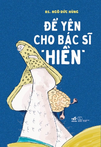 ĐỂ YÊN CHO BÁC SĨ "HIỀN"