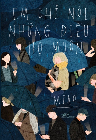 EM CHỈ NÓI NHỮNG ĐIỀU HỌ MUỐN