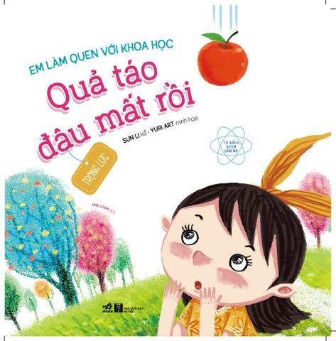 EM LÀM QUEN VỚI KHOA HỌC - QUẢ TÁO ĐÂU MẤT RỒI