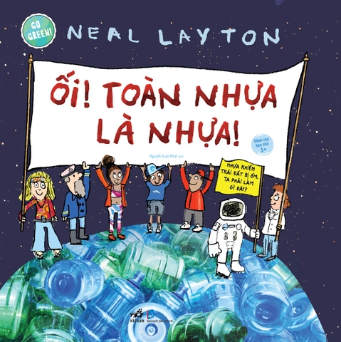 GO GREEN! ỐI! TOÀN NHỰA LÀ NHỰA!
