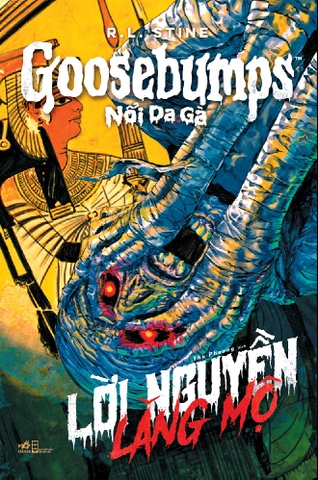 GOOSEBUMPS NỔI DA GÀ - LỜI NGUYỀN LĂNG MỘ