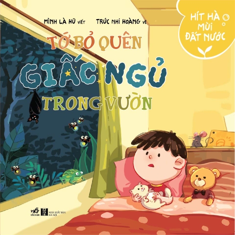 HÍT HÀ MÙI ĐẤT NƯỚC - TỚ BỎ QUÊN GIẤC NGỦ TRONG VƯỜN