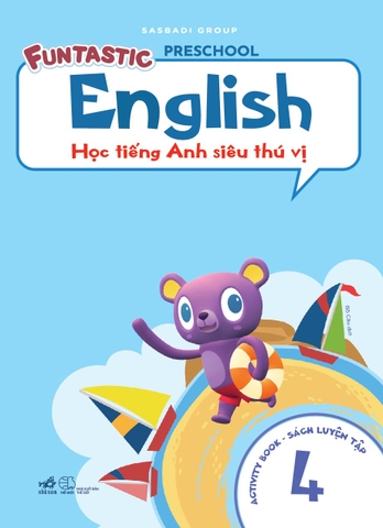 HỌC TIẾNG ANH SIÊU THÚ VỊ - SÁCH LUYỆN TẬP 4