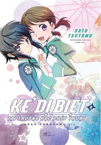 KẺ DỊ BIỆT TẠI TRƯỜNG HỌC PHÉP THUẬT 6 - LOẠN YOKOHAMA (I)