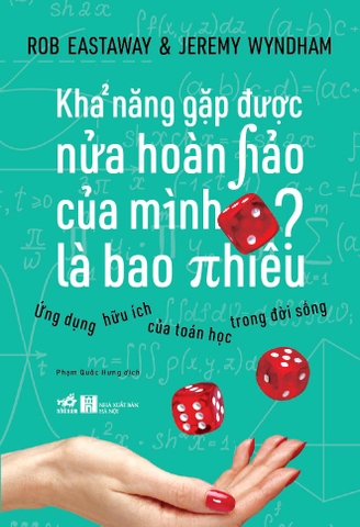 KHẢ NĂNG GẶP ĐƯỢC MỘT NỬA HOÀN HẢO CỦA MÌNH LÀ BAO NHIÊU?