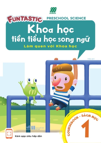 KHOA HỌC TIỀN TIỂU HỌC SONG NGỮ - SÁCH HỌC 1