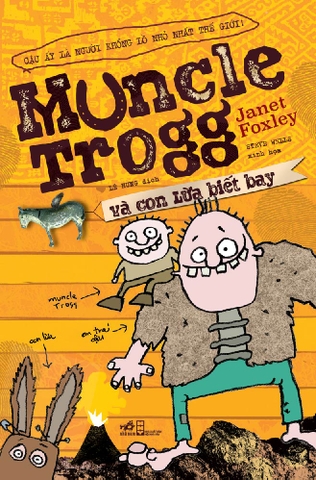 MUNCLE TROGG VÀ CON LỪA BIẾT BAY