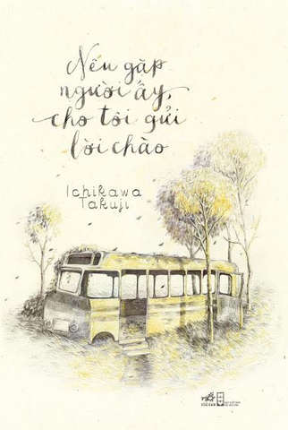 NẾU GẶP NGƯỜI ẤY CHO TÔI GỬI LỜI CHÀO