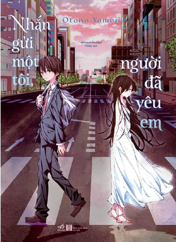 NHẮN GỬI MỘT TÔI, NGƯỜI ĐÃ YÊU EM