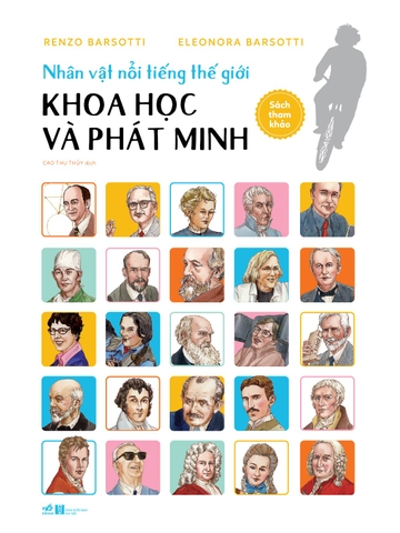 NHÂN VẬT NỔI TIẾNG THẾ GIỚI - KHOA HỌC VÀ PHÁT MINH