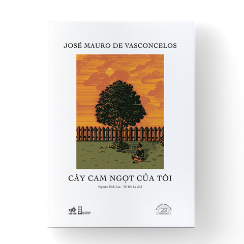 [ĐẶT TRƯỚC] CÂY CAM NGỌT CỦA TÔI- SÁCH BẢN ĐẶC BIỆT KỶ NIỆM 20 NĂM NHÃ NAM