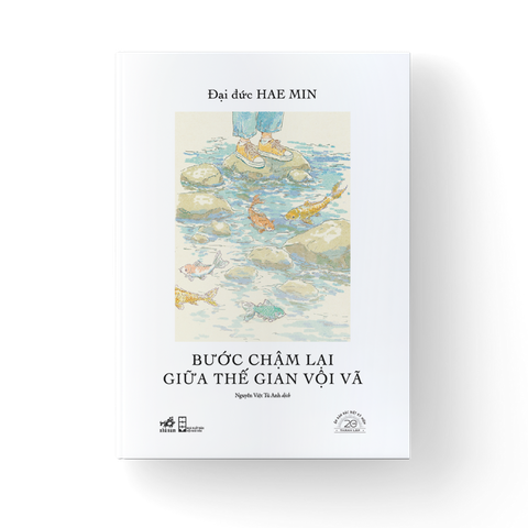 [ĐẶT TRƯỚC] BƯỚC CHẬM LẠI GIỮA THẾ GIAN VỘI VÃ - SÁCH BẢN ĐẶC BIỆT KỶ NIỆM 20 NĂM NHÃ NAM