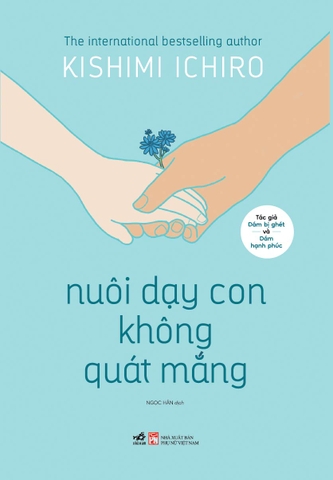 NUÔI DẠY CON KHÔNG QUÁT MẮNG
