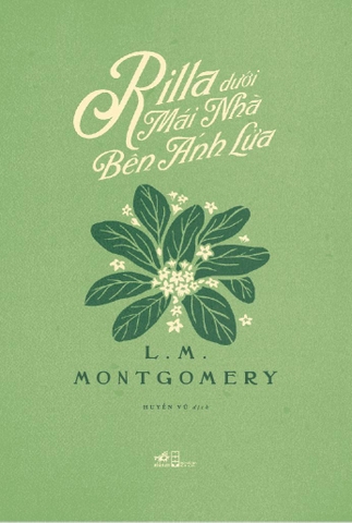 RILLA DƯỚI MÁI NHÀ BÊN ÁNH LỬA (ANNE TÓC ĐỎ 8) - BÌA CỨNG