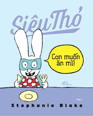 SIÊU THỎ - CON MUỐN ĂN MÌ