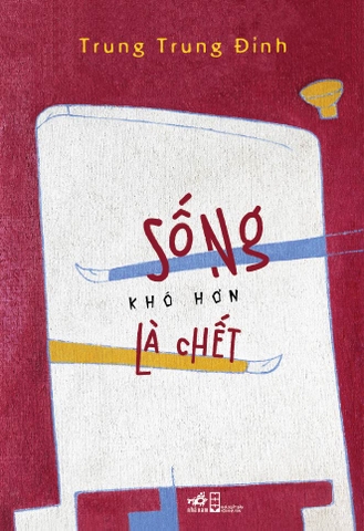 SỐNG KHÓ HƠN LÀ CHẾT