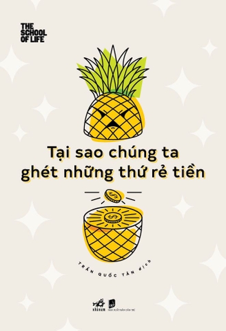 TẠI SAO CHÚNG TA GHÉT NHỮNG THỨ RẺ TIỀN