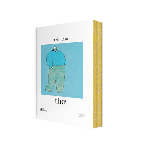 [ĐẶT TRƯỚC] THƠ - TRẦN DẦN - SÁCH BẢN ĐẶC BIỆT KỶ NIÊM 20 NĂM NHÃ NAM