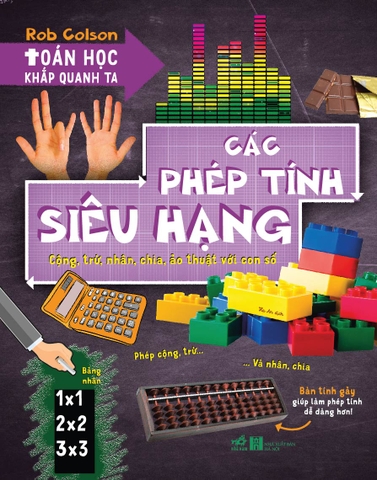 TOÁN HỌC KHẮP QUANH TA - CÁC PHÉP TÍNH SIÊU HẠNG
