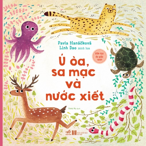 GIÁO DỤC ĐA GIÁC QUAN - Ú ÒA, SA MẠC VÀ NƯỚC XIẾT