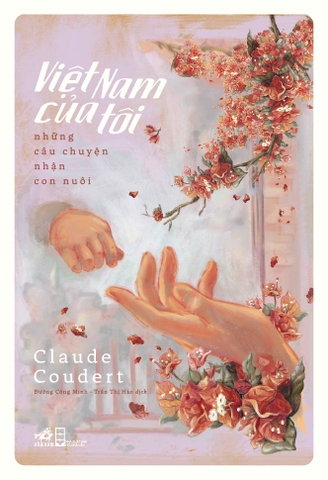 VIỆT NAM CỦA TÔI - NHỮNG CÂU CHUYỆN NHẬN CON NUÔI