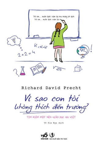 VÌ SAO CON TÔI KHÔNG THÍCH ĐẾN TRƯỜNG?