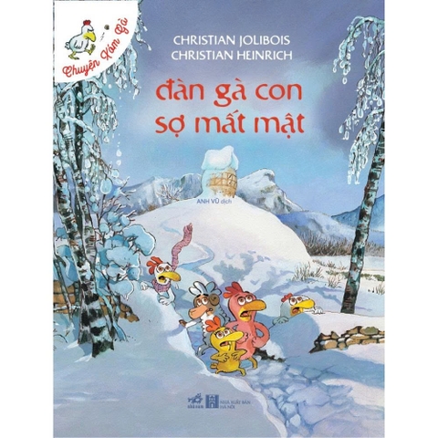 CHUYỆN XÓM GÀ - ĐÀN GÀ CON SỢ MẤT MẬT