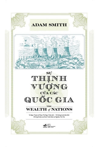 SỰ THỊNH VƯỢNG CỦA CÁC QUỐC GIA: THE WEALTH OF NATIONS