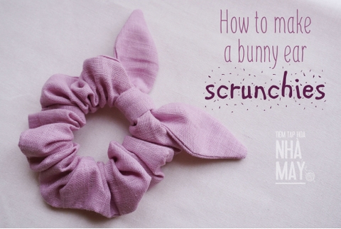 HƯỚNG DẪN LÀM SCRUNCHIES TAI THỎ