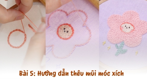Bài 5: Hướng dẫn thêu mũi móc xích trong thêu hiện đại