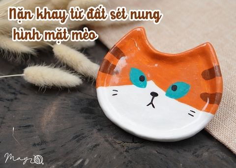 Nặn khay từ đất sét nung hình mặt mèo