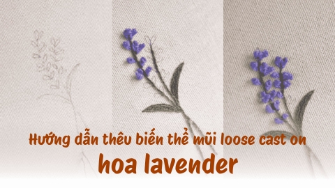Hướng dẫn thêu hoa lavender với biến thể mũi loose cast on